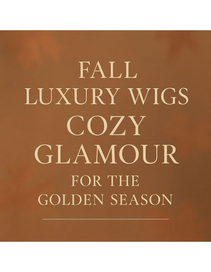 Fall Luxury Wigs – Cozy Glamour for the Golden Season
