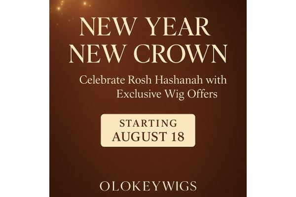 New Year · New Crown — Celebrate Rosh Hashanah with Exclusive Wig Offers