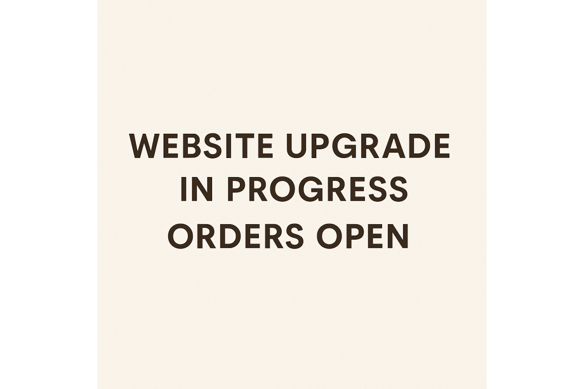 Website Upgrade in Progress ｜ Orders Still Available